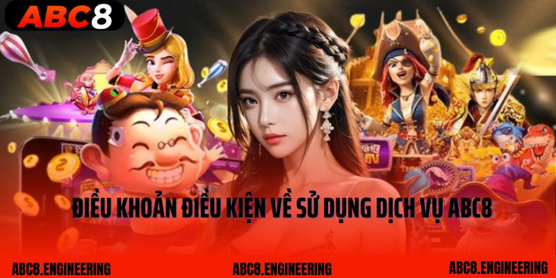 Điều khoản điều kiện về sử dụng dịch vụ ABC8