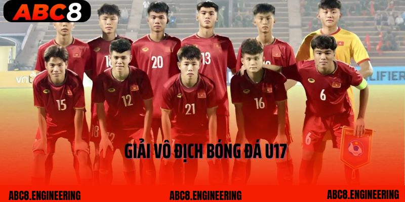 Giải Vô Địch Bóng Đá U17: Nơi Những Ước Mơ Được Chắp Cánh