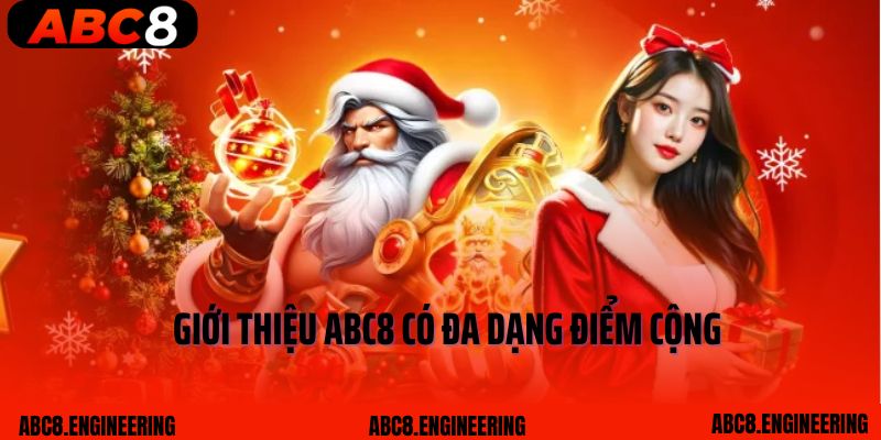 Giới thiệu ABC8 có đa dạng điểm cộng