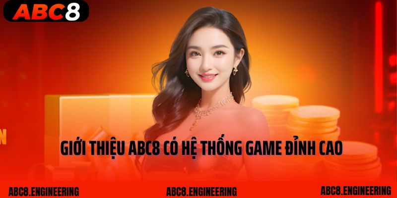 Giới thiệu ABC8 có hệ thống game đỉnh cao