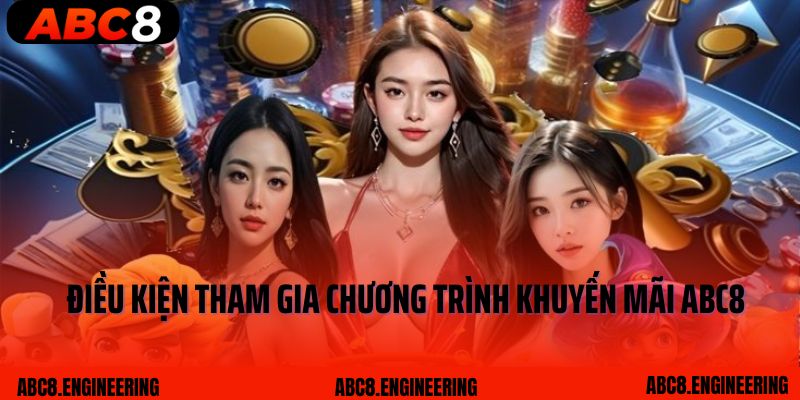 Điều kiện tham gia chương trình khuyến mãi ABC8