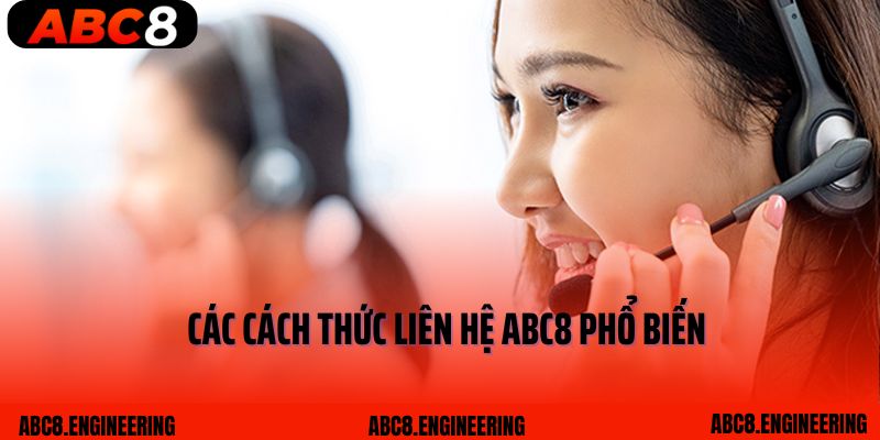 Các cách thức liên hệ ABC8 phổ biến