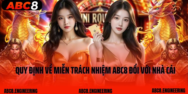 Quy định về miễn trách nhiệm ABC8 đối với nhà cái