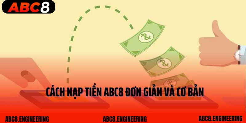 Cách nạp tiền ABC8 đơn giản và cơ bản