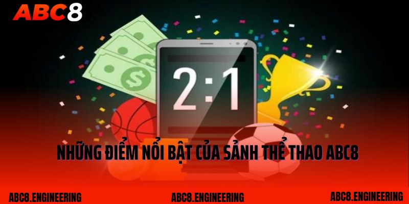 Những điểm nổi bật của sảnh thể thao ABC8