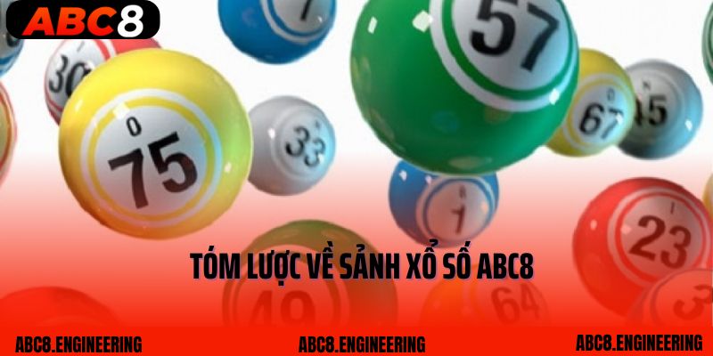 Tóm lược về sảnh xổ số ABC8