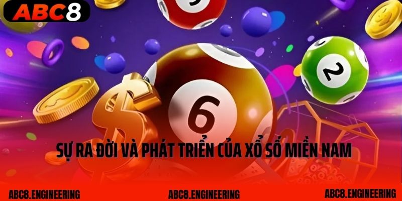 Sự ra đời và phát triển của xổ số miền Nam